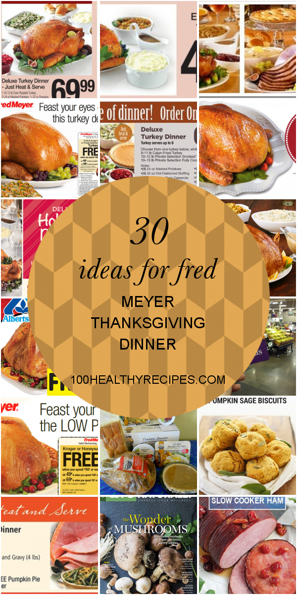 30 Ideas for Fred Meyer Thanksgiving Dinner Best Diet and Healthy